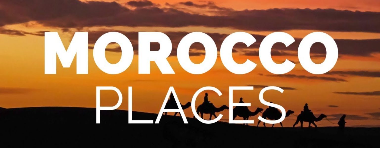 10 Best Places to Visit in Morocco - Travel Video