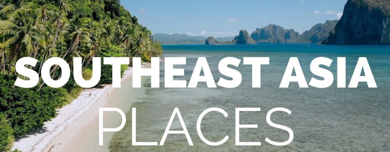 21 Best Places to Visit in Southeast Asia - Travel Video